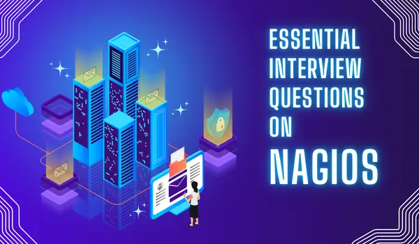 Digital Art Work: Essential Interview Questions on Nagios for 2024